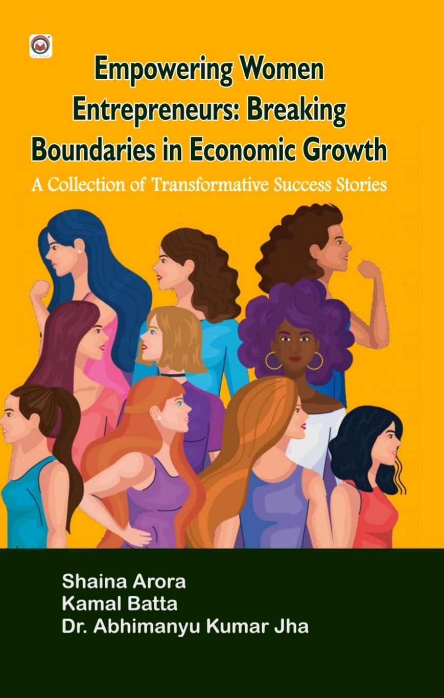Empowering Women Entrepreneurs Breaking Boundaries in Economic Growth 